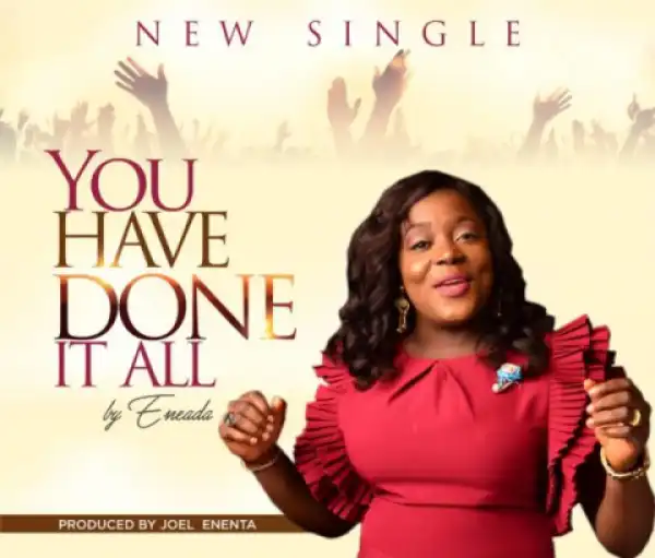 Eneada - You Have Done It All